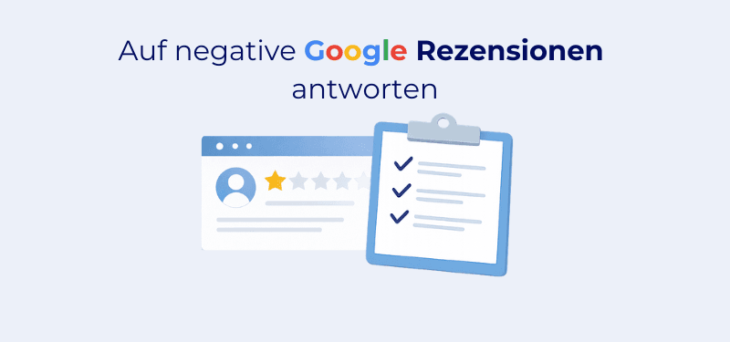 Auf negative Google-Rezensionen antworten: So gehen Sie richtig vor