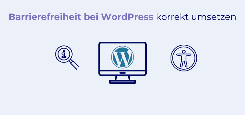 Barrierefreiheit WordPress: Die wichtigsten Schritte für eine zugängliche Website