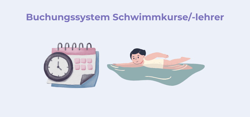 Buchungssystem Schwimmkurse und Schwimmlehrer: So bauen Sie Ihr Kurssystem auf