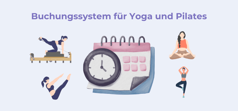 Buchungssystem Yoga und Pilates: Ihre Kurse einfach und professionell verwalten
