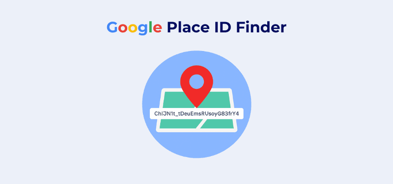 Google Place ID Finder – So finden Sie die richtige Ortskennung für Ihr Unternehmen