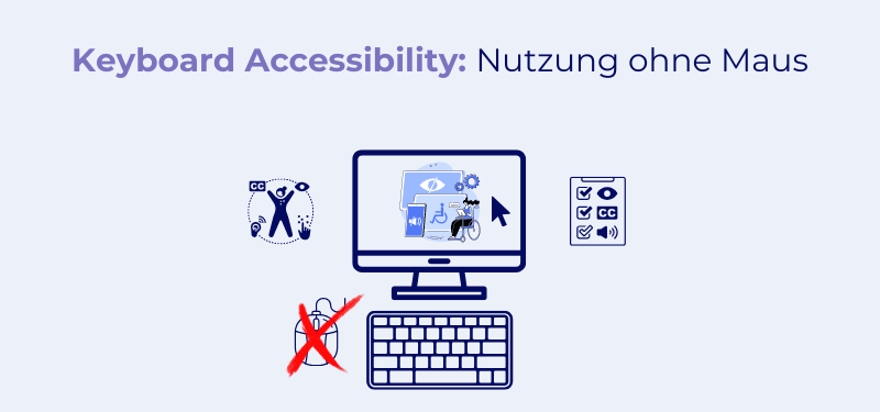 Keyboard Accessibility: So stellen Sie sicher, dass Ihre Website ohne Maus bedienbar ist