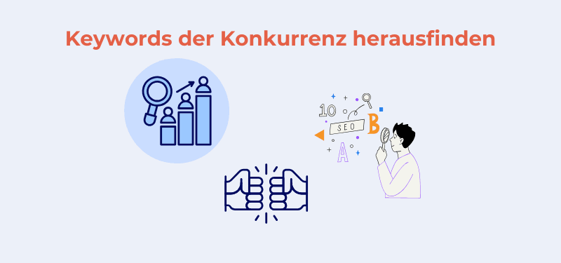 Wie Sie Keywords der Konkurrenz herausfinden – Schritt für Schritt erklärt