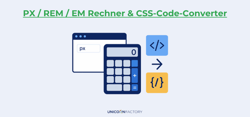 PX / REM / EM Rechner & CSS-Code-Converter