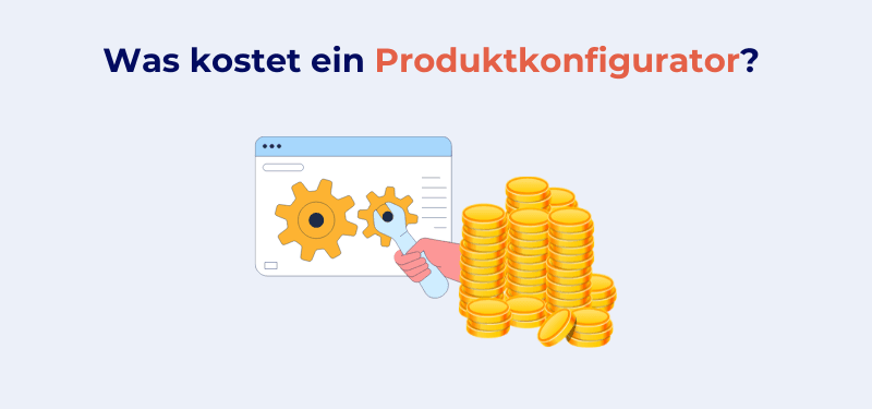 Produktkonfigurator erstellen lassen: Diese Kosten kommen auf Sie zu