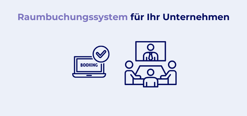 Raumbuchungssystem effizient für Ihr Unternehmen nutzen: Funktionen, Vorteile und Best Practices