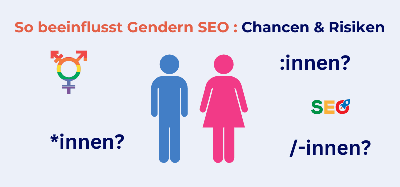 Wie Gendern SEO beeinflusst: Chancen, Risiken und klare Empfehlungen für Unternehmen