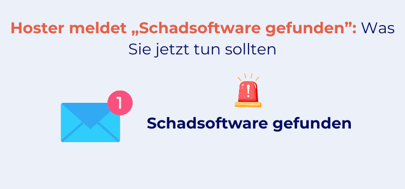 Hoster meldet „Schadsoftware gefunden": Was Sie jetzt tun sollten