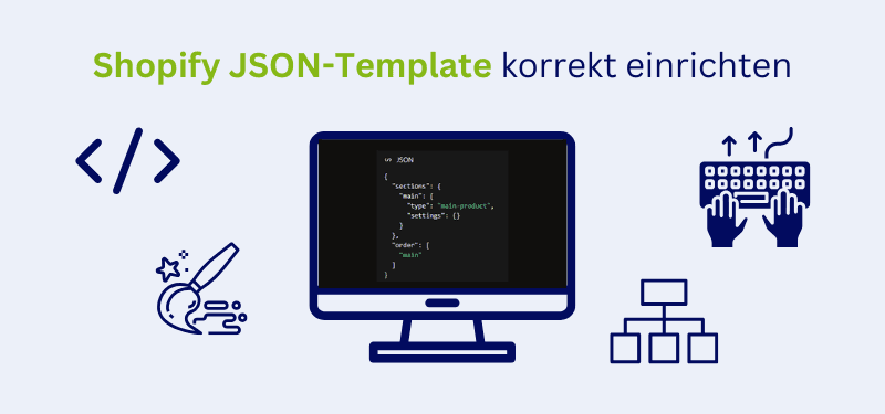Shopify JSON-Template erstellen – Anleitung für ein individuelle Seitenlayout