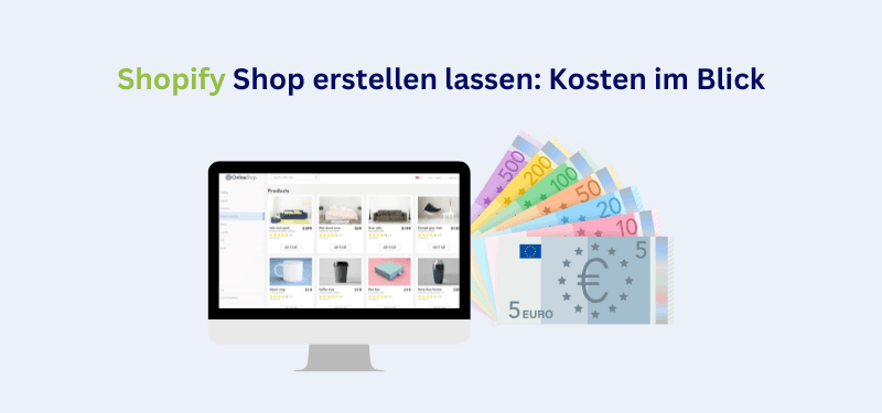 Shopify Shop erstellen lassen: Kosten im Blick
