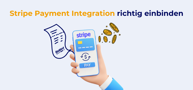 So führen Sie eine Stripe Payment Integration richtig durch